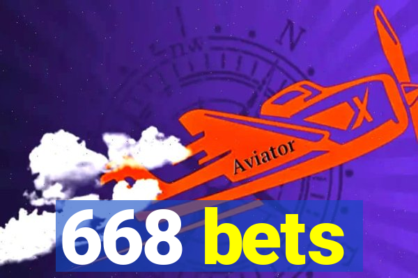 668 bets